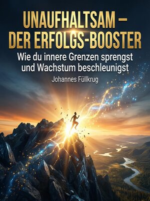 cover image of Unaufhaltsam – Der Erfolgs-Booster